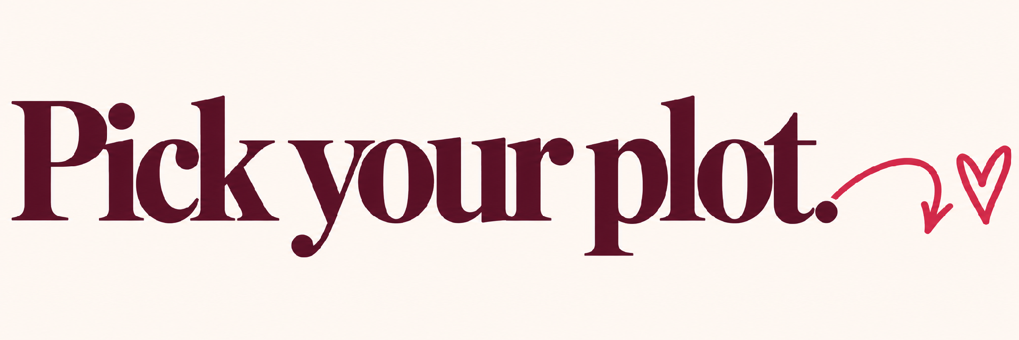 Pick your plot.