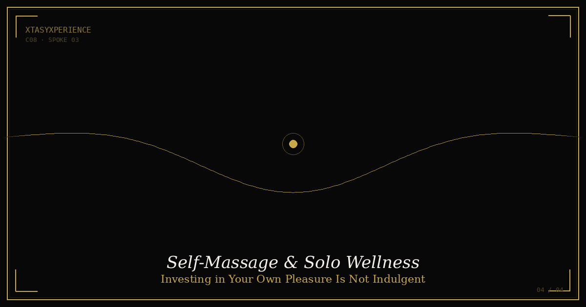 Self-Massage and Solo Wellness: The Practice No One Talks About Enough